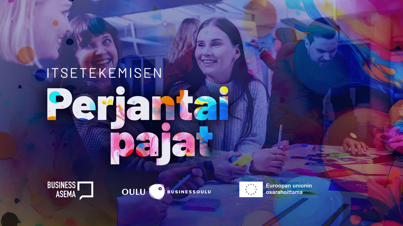 Mainos "Itsetekemisen perjantaipajat" -tapahtumasta. Kuvan taustalla hymyileviä ihmisiä työskentelemässä pöydän ääressä askartelutarvikkeiden kanssa, kuten kyniä ja papereita. Kuvan päällä värikkäästi kuvioidut tekstit: "Itsetekemisen Perjantaipajat". Alaosassa logot: BusinessAsema, Oulun kaupunki, BusinessOulu ja Euroopan unionin osarahoittama. Tausta on sinisävyinen ja koristeltu abstrakteilla väriläiskillä ja liukuväreillä.